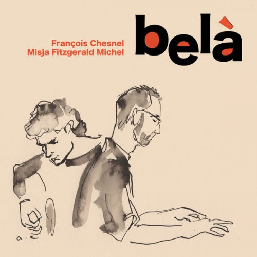 François Chesnel & Misja Fitzgerald Michel - Belà (2026)