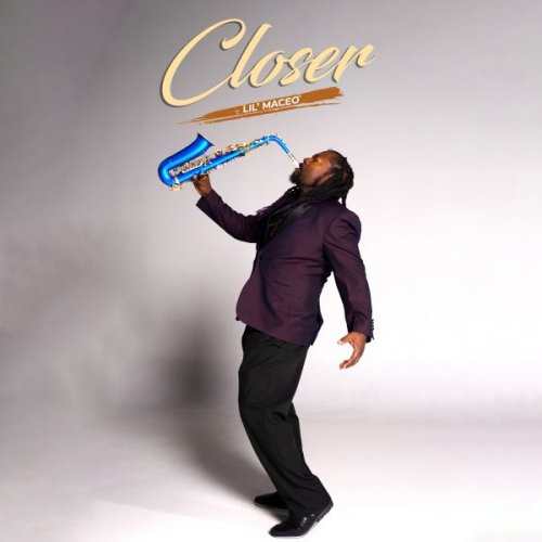 Lil' Maceo - Closer (2026)