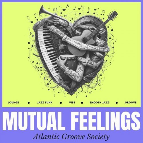 Atlantic Groove Society - Mutual Feelings (2025)