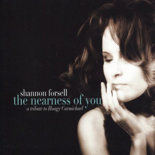 Shannon Forsell - The Nearness of You (2011)