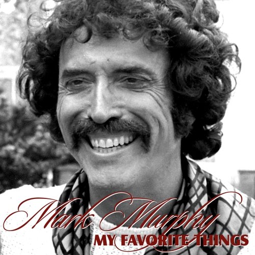 Mark Murphy - My Favorite Things (2016)
