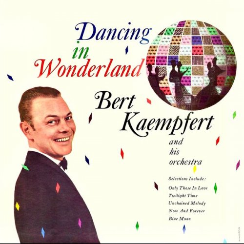Bert Kaempfert - Dancing In Wonderland (Remastered) (2021) [Hi-Res]