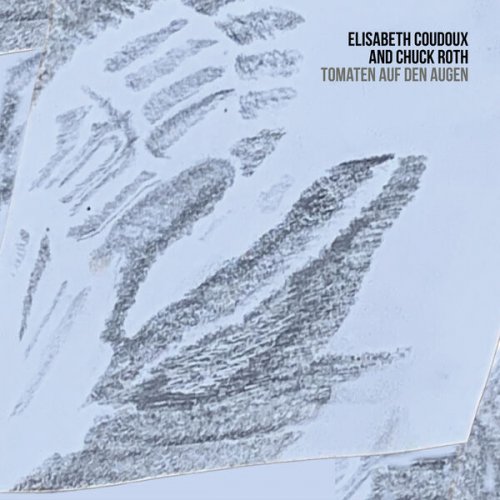 Elisabeth Coudoux and Chuck Roth - Tomaten auf den Augen (2026)