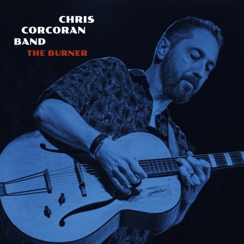 Chris Corcoran Band - The Burner (2026) [Hi-Res]