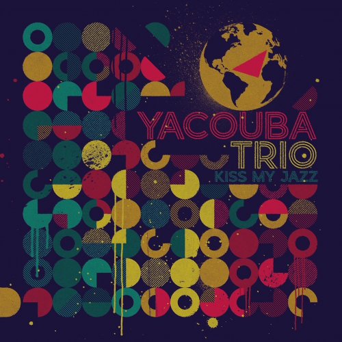 Yacouba Trio - Kiss My Jazz (2026) [Hi-Res]