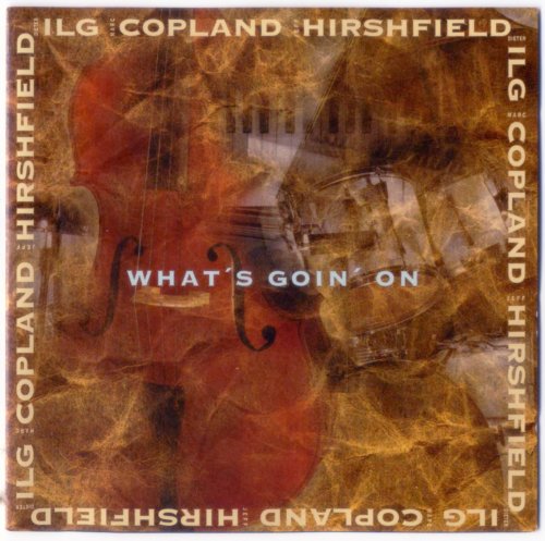 Dieter Ilg, Marc Copland, Jeff Hirshfield - What's Goin' On (1994)
