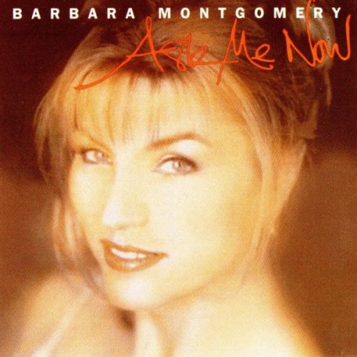 Barbara Montgomery - Ask Me Now (1999)