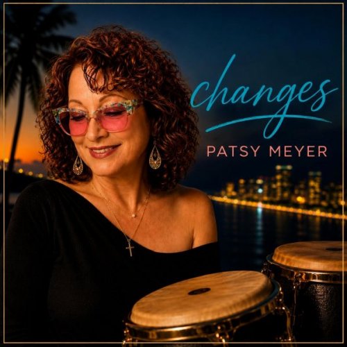Patsy Meyer - Changes (2026)