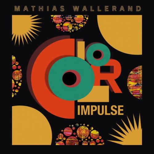 Mathias Wallerand - Color Impulse (2026) [Hi-Res]