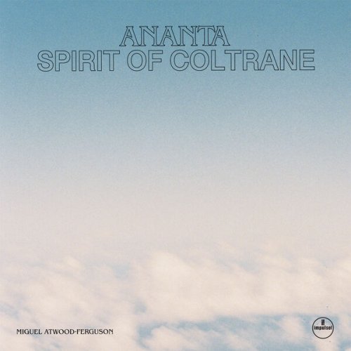 Miguel Atwood-Ferguson - Ananta: Spirit Of Coltrane (2026)