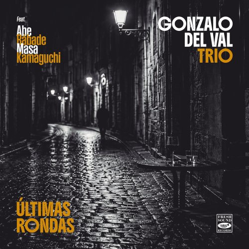 Gonzalo del Val Trio - Últimas Rondas (2026) Hi-Res