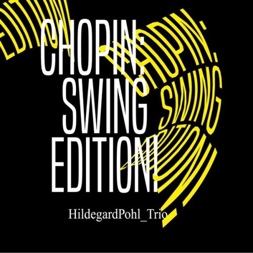 Hildegard Pohl Trio - Chopin: Swing Edition (2026) Hi-Res
