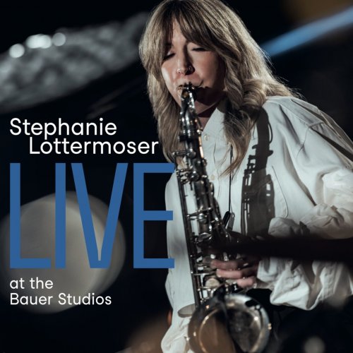 Stephanie Lottermoser - LIVE at the Bauer Studios (2026) [Hi-Res]